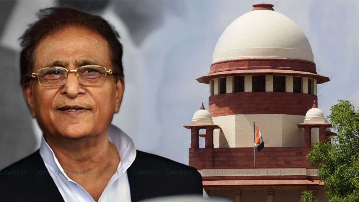 आजम खान की याचिका पर उत्तर प्रदेश सरकार को सुप्रीम कोर्ट का नोटिस